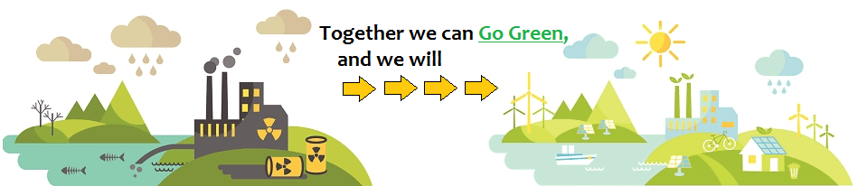 Together we can go green, and we will!!